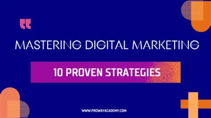 10 Proven Strategies for Mastering Digital Marketing in 2024