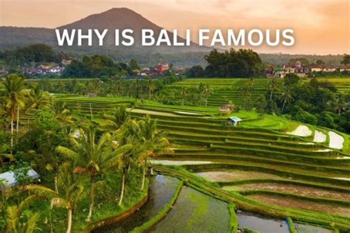 Bali: Where Is It and Why Is It Famous?