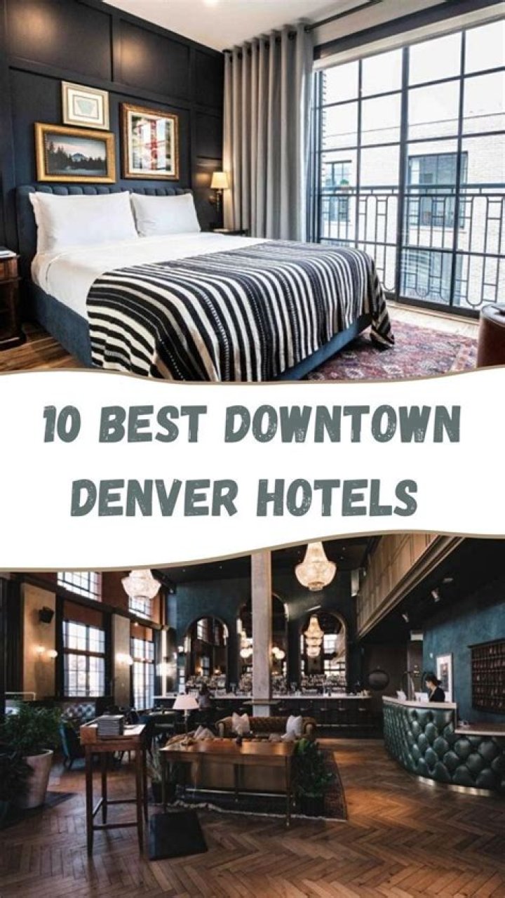 Best Downtown Denver Hotel: Your Ultimate Guide for a Memorable Stay