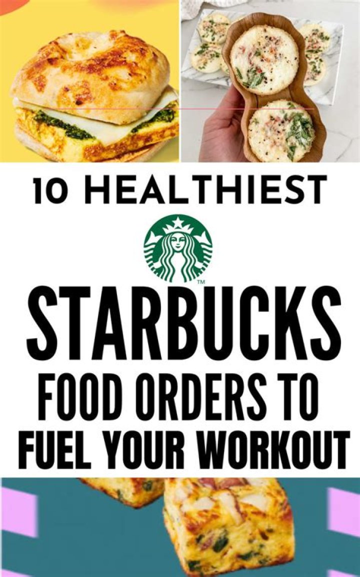 Healthy Orders at Starbucks: A Comprehensive Guide to Enjoying Your Favorite Drinks and Foods