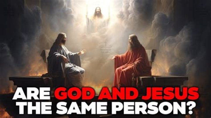 Is God and Jesus The Same Person? Exploring the Theological Connection