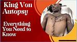King Von Autopsy Report: Understanding the Details and Implications