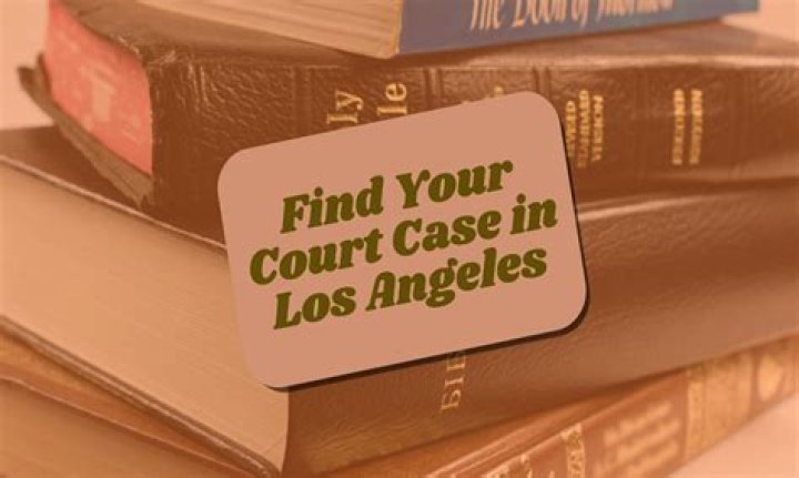 Understanding Los Angeles County Superior Court Case Number: A Comprehensive Guide