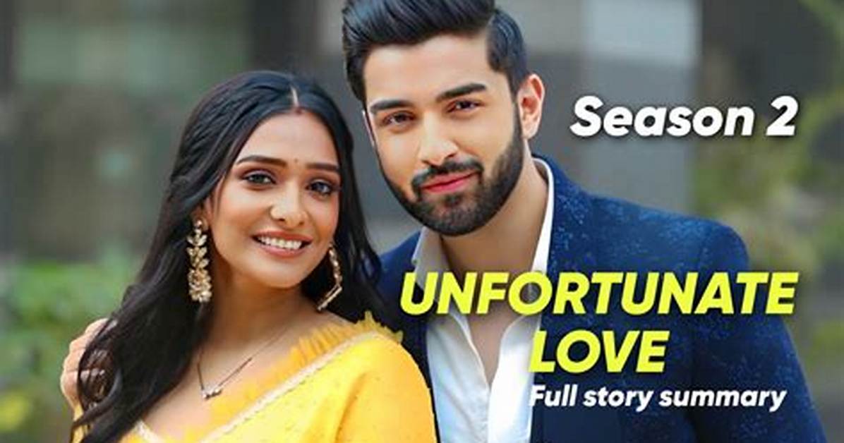 Unfortunate Love Teasers 2024: Exploring Heartbreak and Healing